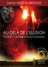 Denis Grienenberger - Au-delà de l'illusion Tome 3 : L'échelle d'Amon-Kardashev.