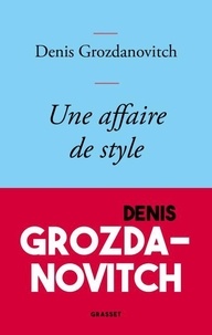 Télécharger des livres en allemand gratuitement Une affaire de style par Denis Grozdanovitch