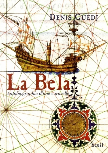 La Bela. Autobiographie D'Une Caravelle