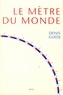 Denis Guedj - Le Metre Du Monde.