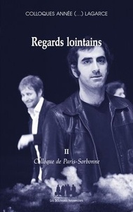Denis Guénoun et Paola Marrati - Regards lointains - Colloque de Paris-Sorbonne.
