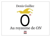 Denis Guillec - Au royaume de ON.