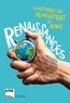 Denis Guiot et Nadia Coste - Renaissance - 6 histoires qui réinventent le monde.