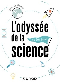 Denis Guthleben - L'odyssée de la science - en 366 jours.