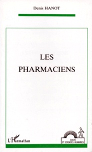 Denis Hanot - Les pharmaciens.