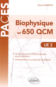 Denis Haristoy - Biophysique en 650 QCM UE 3.