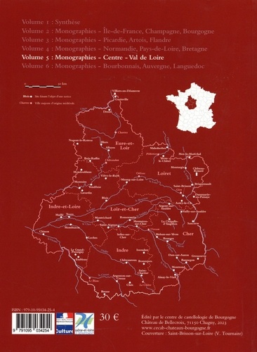 L'architecture fortifiée capétienne au XIIIe siècle. Un paradigme à l'échelle du royaume Volume 5, Monographies - Centre - Val de Loire