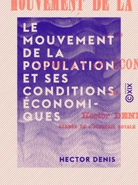 Le Mouvement de la population et ses conditions économiques