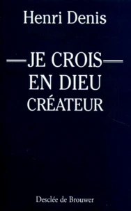 "Je crois en Dieu, créateur"