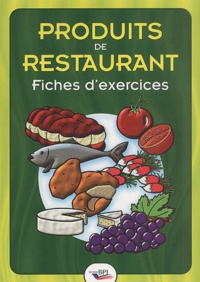 Denis Herry et Pierre Boileau - Produits De Restaurant. Fiches D'Exercices.