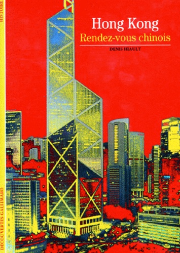 Denis Hiault - Hong Kong - Rendez-vous chinois.