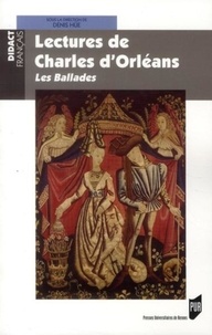 Denis Hüe - Lectures de Charles d'Orléans - Les Ballades.