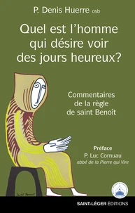 Quel est l’homme qui désire voir des jours heureux ?