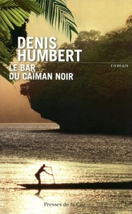 Denis Humbert - Le bar du Caïman Noir.