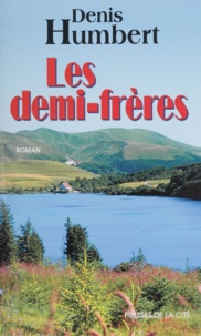 Denis Humbert - Les demi-frères.