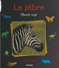 Le zèbre, cheval rayé