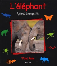 L'Elephant. Geant Tranquille De La Savane