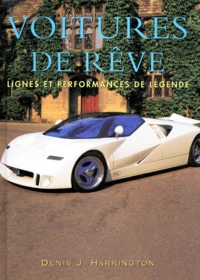 Voitures De Reve. Lignes Et Performances De Legende
