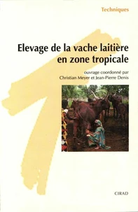 Elevage De La Vache Laitiere En Zone Tropicale
