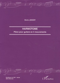 Denis Janody - Harmotome - Pièce pour guitare en 5 mouvements.