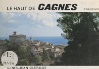 Denis-Jean Clergue et H. Wittemann - Le haut de Cagnes.