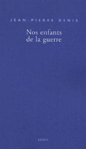Nos Enfants De La Guerre