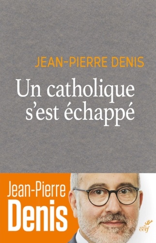 UN CATHOLIQUE S'EST ECHAPPE