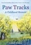 Paw Tracks. A Childhood Memoir