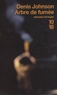 Denis Johnson - Arbre de fumée.