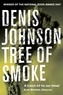 Denis Johnson - Tree of Smoke.