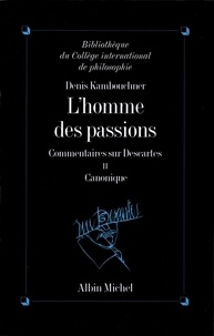 Denis Kambouchner et Denis Kambouchner - L'Homme des passions tome 2.