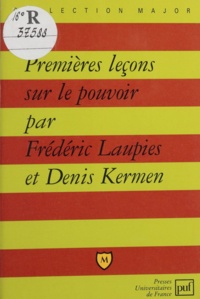 Denis Kermen et Frédéric Laupies - Premières leçons sur le pouvoir.