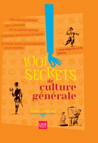 Denis La Balme - 1001 secrets de culture générale.