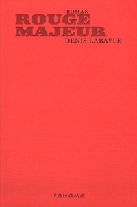 Denis Labayle - Rouge majeur.