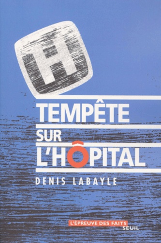 Denis Labayle - Tempete Sur L'Hopital.