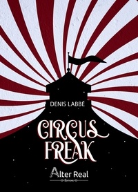Denis Labbé - Circus Freak.