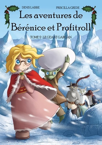 Les Aventures de Bérénice et Profitroll Tome 2 Le géant Gargan