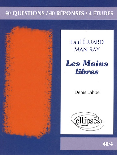 Les Mains libres. Paul Eluard / Man Ray