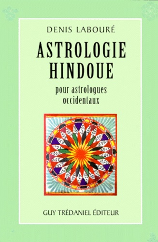 Denis Labouré - Astrologie hindoue - Pour astrologues occidentaux.