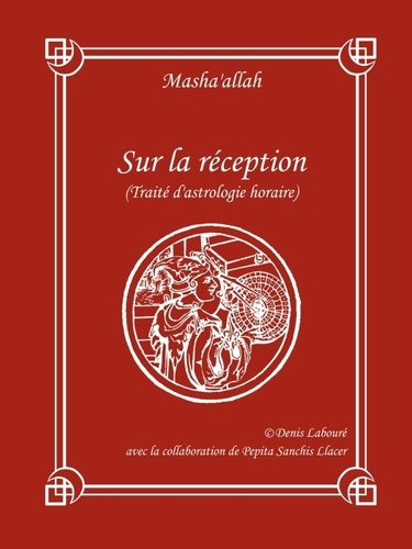 Denis Labouré - Sur la réception (Traité d'astrologie horaire).
