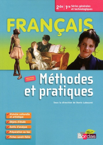 Denis Labouret - Français Méthodes 2de/1e Séries générales et technologiques.