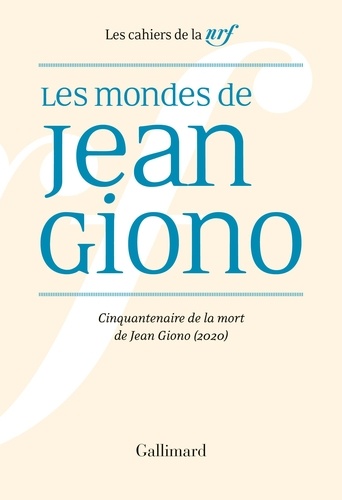 Les mondes de Jean Giono. Cinquantenaire de la mort de Jean Giono (2020)