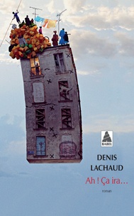 Denis Lachaud - Ah ! Ca ira....