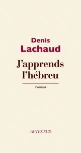 Denis Lachaud - J'apprends l'hébreu.