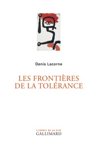 Denis Lacorne - Les frontières de la tolérance.