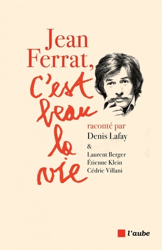 Jean Ferrat, c'est beau la vie de Denis Lafay - Grand Format - Livre -  Decitre