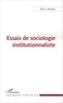 Denis Laforgue - Essais de sociologie institutionnaliste.