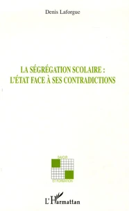 La ségrégation scolaire : L'Etat face à ses contradictions