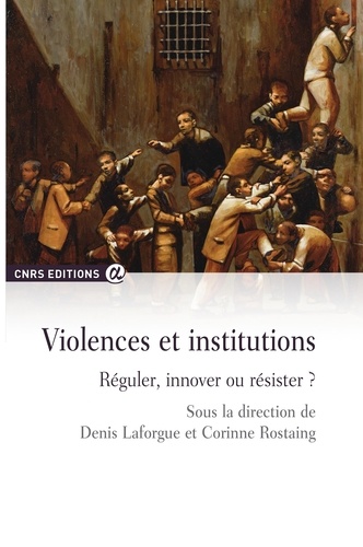 Violences et institutions. Réguler, innover ou résister ?