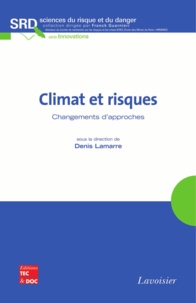 Denis Lamarre - Climat et risques - Changements d'approches.
